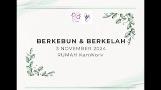 MARI BERKEBUN KanWork BERKEBUN amp BERKELAH [upl. by Larner]