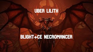 Uber Lilith  Necromancer Blight Corpse Explosion Kill [upl. by Nalra]