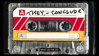 THEY  quotConcludequot Official Lyric Video [upl. by Connolly]