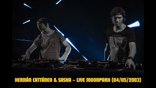 HERNAN CATTANEO amp SASHA  Live MOONPARK  Tracklist 04052003 [upl. by Llenyl]