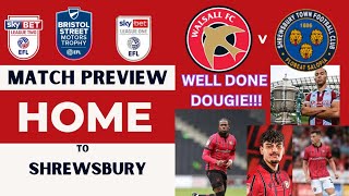 Walsall v Shrewsbury match preview and well done DJT and Drogheda [upl. by Marianne]