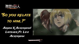 AOT Family BloodLine  Armin X Ackerman Listener Ft Levi Ackerman [upl. by Janifer]