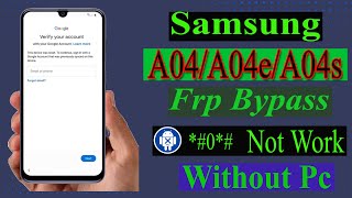 Samsung A04A04sA04e FRP Bypass Android 1213 Clear Data Not Support Without Pc [upl. by Adlai817]