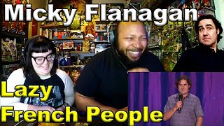 Micky Flanagan  Lazy French People Reaction [upl. by Waechter]