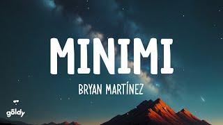 MINIMI  Bryan Martínez Lyric video [upl. by Kahl]