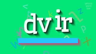 DVIR  HOW TO SAY DVIR [upl. by Loftis879]