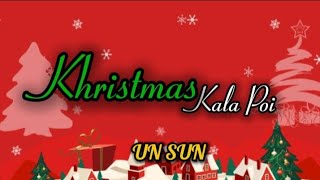 Khristmas Kala Poi lyrics  UN SUN  christmassongs [upl. by Sakmar]