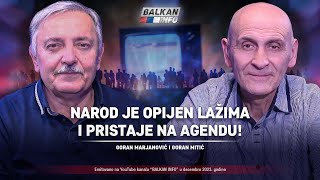 AKTUELNO Goran Marjanović i Goran Mitić  Narod je opijen lažima i pristaje na agendu 28122023 [upl. by Alfonzo234]