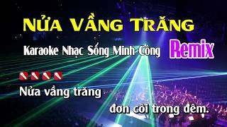 Nửa Vầng Trăng Karaoke Nhạc Sống Remix Hay Nhất  Dễ Hát Nhất [upl. by Lamarre646]