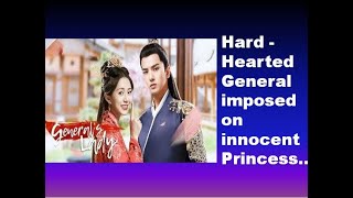 Chinese Drama Generals Lady  Hard Hearted General imposed on ill treated Princess [upl. by Eniluj644]