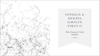 Syphilis amp Herpes Simples Virus II  Pathogen Project Presentation [upl. by Katya]