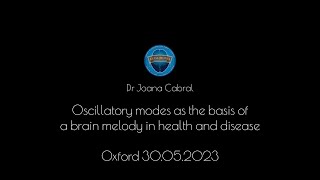 Dr Joana Cabral Oscillatory modes as the basis of a brain melody [upl. by Eintihw]