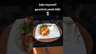 Beşamelli garnitürlü çanak köfte 👨🏽‍🍳 pratiktarifler yemektarifleri food yemek tarif cooking [upl. by Darn]