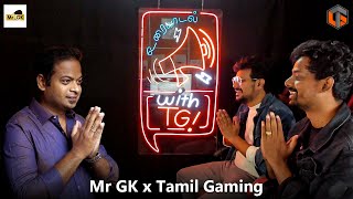 Mr GK x Uraiyaadal with TG  A TamilGaming Podcast [upl. by Zahavi59]