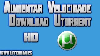 Como Aumentar velocidade download utorrent 2014  HD [upl. by Poppy]