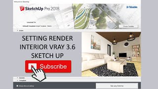 Setting Render Interior Untuk VRAY 3 6 Sketch UP [upl. by Sjoberg970]