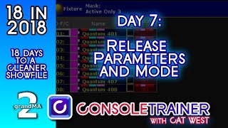 18 in 2018 Day 7 Release Parameters and Mode  grandma2 [upl. by Tillman]