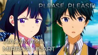 Please please x Wagamama MIRROR HEART  Mixed Mashup of Masamunekuns Revenge R x Season 1 [upl. by Esidarap]