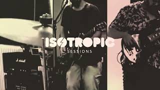 Isotrope  Live Session  20240727 [upl. by Henig]