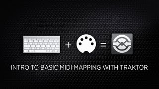 Basic Midi Mapping With Traktor [upl. by Teraj]