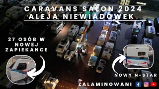 25 Caravans Salon 2024  Aleja Niewiadówek i nowa gwiazda Niewiadowa  NStar  Niewiadow n126 [upl. by Asir]