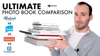 Mixbook vs Blurb vs Shutterfly vs Photobook America  Ultimate Photo Book Comparison [upl. by Jacobba992]