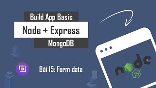 Tự Học NodeJS amp Express amp MongoDB 15  Form data [upl. by Annerahs]