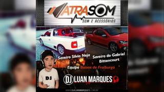 Atrasom Fraiburgo  Dj Luan Marques [upl. by Sadonia]