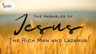 The Rich Man and Lazarus  Ignite Service [upl. by Tandy]