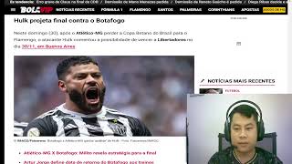 Hulk manda recado e projeta Botafogo x AtléticoMG na Libertadores “O mais importante” [upl. by Whelan]