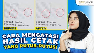 GAMPANG BANGET Cara Mengatasi Hasil Cetak Yang PutusPutus [upl. by Huoh]