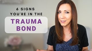 6 SIGNS YOURE IN THE TRAUMA BOND What You Need to Know About the Trauma Bond and Healing [upl. by Klayman]