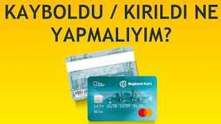 Başkent Kart Kayboldu  Kırıldı Ne Yapmalıyım [upl. by Immat]