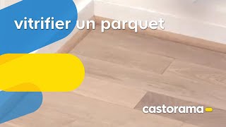 Vitrifier un parquet Castorama [upl. by Edric]