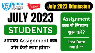 July 2023 Students का Assignment कब और कैसे जमा होगा  IGNOU Assignment Submit Last Date 2024 [upl. by Snowber]