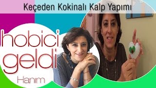 Keçeden Kokinalı Kalp Yapımı [upl. by Eserahs]