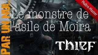 Thief par un nul  Le premier monstre de lasile de Moira  chapitre 5 [upl. by Nosemaj]