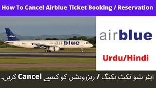 Booking Cancellation In Airblue How To Cancel Airblue Ticket Reservation or Booking In Agent ID [upl. by Mccullough205]