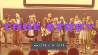 True Story  Majors amp minors A Cappella [upl. by Connie]