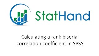 StatHand  Calculating a rank biserial correlation coefficient in SPSS [upl. by Ressan]