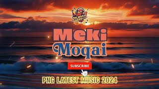 Meki  MOQAI pngmusic2024 [upl. by Irret438]