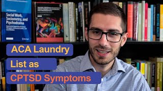 ACA Laundry List as CPTSD Symptoms [upl. by Marys96]