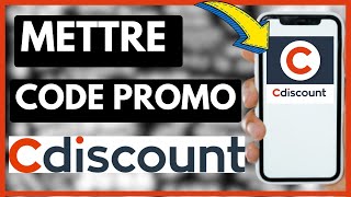 Comment Mettre Un Code Promo Sur Cdiscount Facile [upl. by Eikciv]