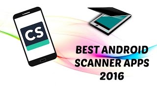 Best Scanner Apps for Android 2016 [upl. by Rubliw]