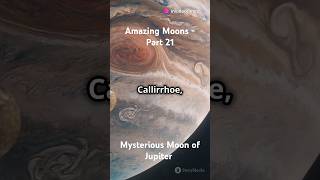 Amazing Moons Part 21 Callirrhoe  Jupiters Mysterious Moon [upl. by Ansley]