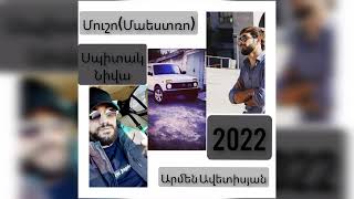 MushoMaestro ft Armen Avetisyan Spitak Niva 3 2022 new boom [upl. by Lehman]