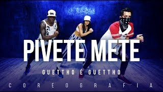 Pivete Mete  Guettho é Guettho  FitDance TV Coreografia Dance Video [upl. by Zednanref912]