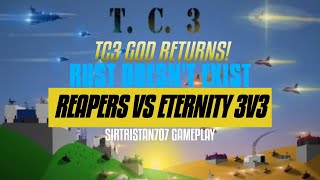 TC3 GOD Returns  Reapers vs Eternity 3v3 Elimination Bracket [upl. by Enoid]