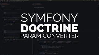 Symfony 4 amp Doctrine Exploring ParamConverter [upl. by Schulze]