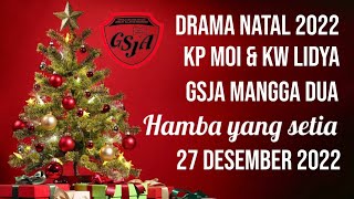 HAMBA YANG SETIA  Drama Natal KP  KW 2022 [upl. by Sined]